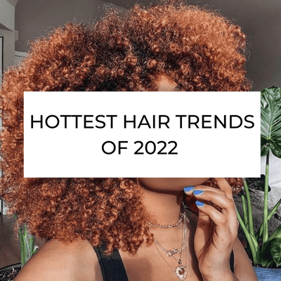 Top 7 Hottest Hair Trends 2022 For All Hair Types